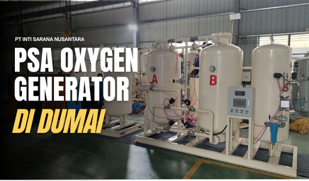 Jual PSA Oxygen Generator di Dumai, Solusi Oksigen Medis dan Industri yang Efisien